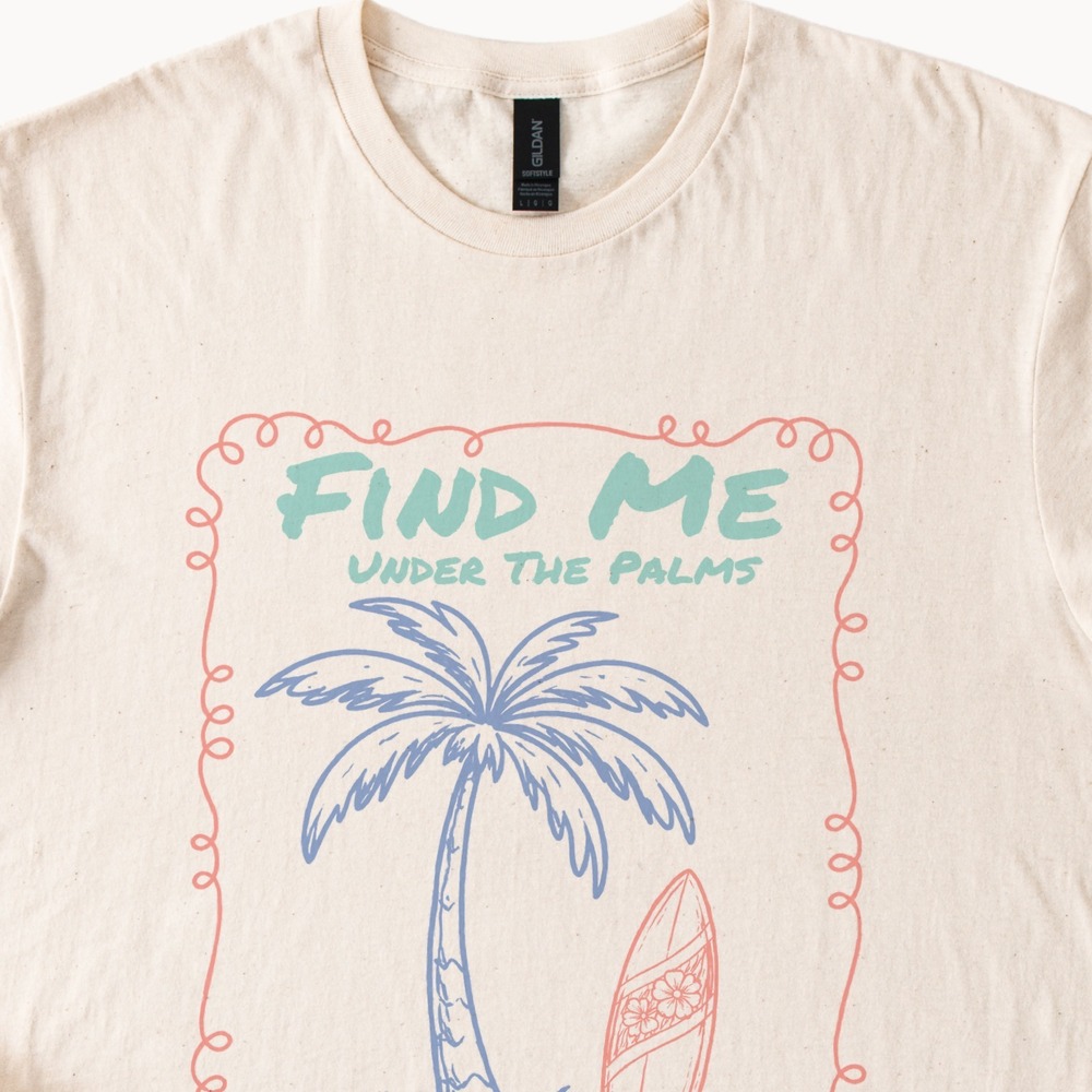 Find Me Under the Palms Graphic Tee Beach Surfboard Art
